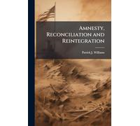 Amnesty, Reconciliation and Reintegration