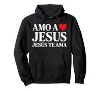 Amo A Jesus Jesus Te Ama Christian Spanish Faith Cristianos Pullover Hoodie