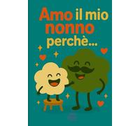 Amo il mio nonno perché...