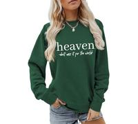 AMOERI Heaven Don't Miss It For The World Christian Sweatshirt For Women Faith Long Sleeve Shirt Graphic Print Pullovers Tops (Color : Dark green, Size : S)