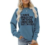 AMOERI I Have Really Cool Tattoos Under Here But I'm Cold Funny Pullover Sweatshirt (Color : Blue, Size : L)