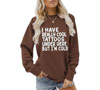 AMOERI I Have Really Cool Tattoos Under Here But I'm Cold Funny Pullover Sweatshirt (Color : Khaki, Size : XL)