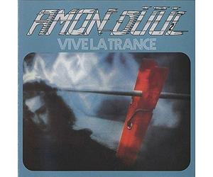 Amon Dl II - Vive La Trance