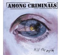 Among Criminals - Kill the Myth