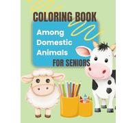 Among Domestic Animals - Coloring Book for Seniors