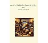 Among My Books. Second Series (Classic Books)