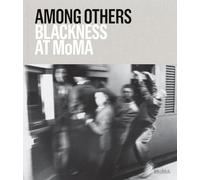 Among Others: Blackness at MoMA – MoMA