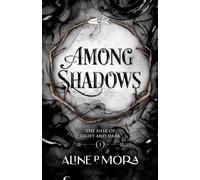 Among Shadows: 1 (The Heir of Light and Dark)