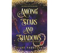 Among Stars and Shadows: A Spellbinding Romantic Fantasy: 1 (The Encantraalm saga)