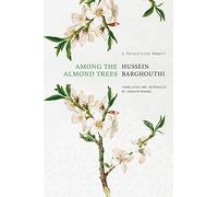 Among the Almond Trees: A Palestinian Memoir (The Arab List)