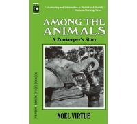 Among The Animals: A Zookeeper's Story