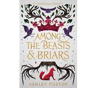 Among the Beasts & Briars