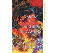 Among the Burning Flowers : Dyslexia-Friendly Edition