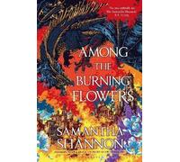 Among the Burning Flowers, Samantha Shannon, Pape