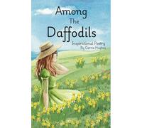 Among The Daffodils: Inspirational Poetry