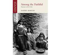 Among the Faithful: Tunisia in the 1920s