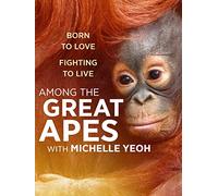 Among the Great Apes With Michelle Yeoh