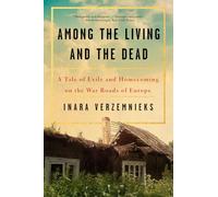 Among the Living and the Dead - A Tale of Exile and Homecoming