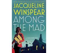 Among the Mad (Maisie Dobbs)