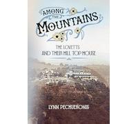 Among the Mountains: The Lovetts and Their Hill Top House