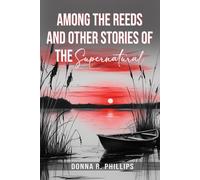 AMONG THE REEDS AND OTHER STORIES OF THE SUPERNATURAL
