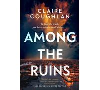 Among the Ruins : The gripping sequel to the thrillingly atmospheric crime debut WHERE THEY LIE
