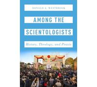 Among the Scientologists: History, Theology, and Praxis (Oxford Studies in Western Esotericism)