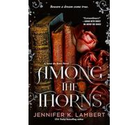 Among the Thorns (Never the Roses, 2)