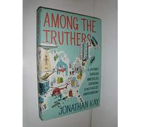 Among the Truthers: A Journey Through America's Growing Conspiracist Underground