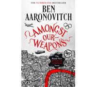 AMONGST OUR WEAPONS By BEN AARONOVITCH (Paperback / softback) (9781473226685)