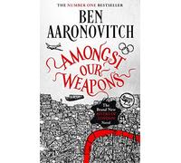 Amongst Our Weapons: The Brand New Rivers Of London Nov - Paperback NEW Aaronovi