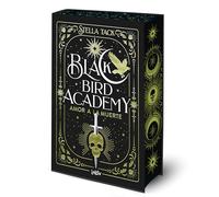 Amor a la muerte: Black Bird Academy 1: 3 (Inlov Romantasy)