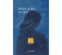 Amor a mí, sé libre