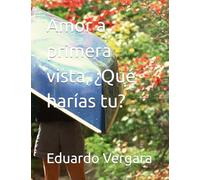 Amor a primera vista, ¿Qué harías tu?