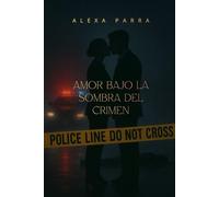 Amor bajo la sombra del crimen