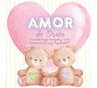 Amor de Osito: Un Libro Infantil Sobre Como Superar la Perdida