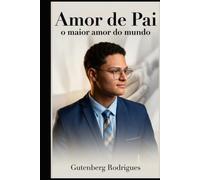 Amor de Pai: O maior amor do mundo