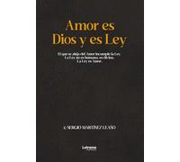 Amor es Dios y es Ley: 01 (Desarrollo personal)