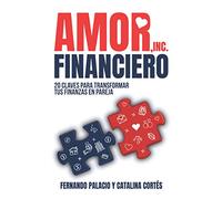 Amor financiero: 20 claves para transformar tus finanzas en pareja (Master financiero)