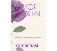 AMOR MORTAL: Una historia de dolor, lucha y renacimiento