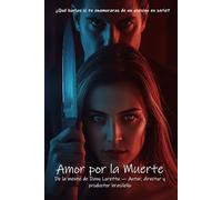 Amor por la Muerte: ¿Qué harías si te enamoraras de un asesino en serie?