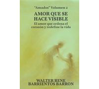 AMOR QUE SE HACE VISIBLE: Cuando la fe desciende y toca la vida real: 2 (Estudios Bíblicos: "Amados")
