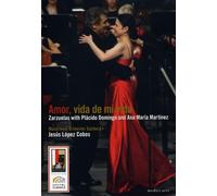 Placido Domingo, Ana Maria Martinez, Mozarteum Orchester Salzburg, Jesus Lopez Cobos - Zarzuela Concert - Amor, Vida de mi vida