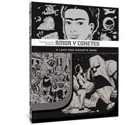 Amor Y Cohetes: A Love and Rockets Book: 7 (The Complete Love and Rockets Library)