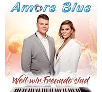 Amore Blue - Weil Wir Freunde Sind