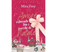 Amore ritrovato tra i fiocchi di Natale