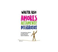 Amores Altamente Peligrosos / Highly Dangerous Loves