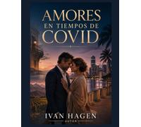 AMORES EN TIEMPOS DE COVID: Cuando el Tiempo se Detuvo