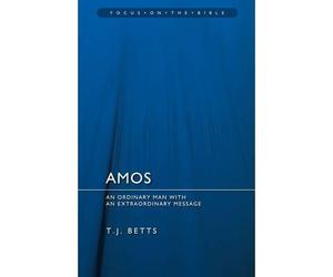 [(Amos: an Ordinary Man with an Extraordinary Message)] [ By (author) T J Betts ] [November, 2011]