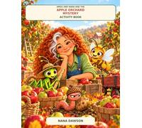 Amos and Nana and The Apple Orchard Mystery Activity Book: Puzzles, Mazes, Coloring, and Orchard From for Ages 6 to 9 (Amos and Nana Little Adventures)